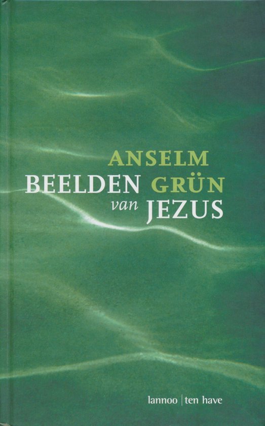 Beelden van Jezus - Anselm Grün - 9789025953119