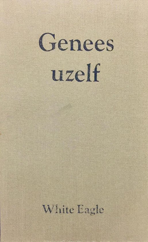 Genees uzelf - White Eagle - 9789020246308