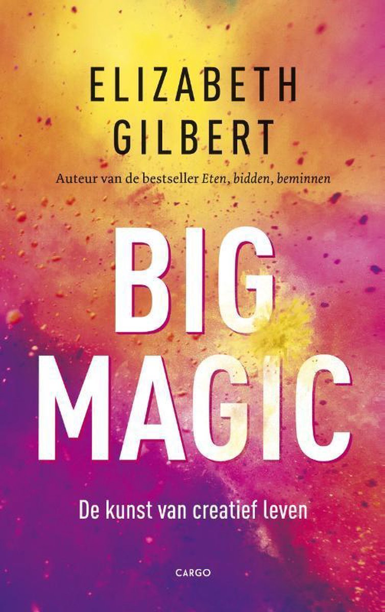 Big Magic - Elizabeth Gilbert - 9789023496939