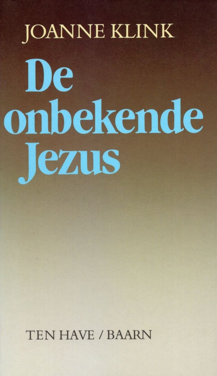 De onbekende Jezus - Joanne Klink - 9789025946388