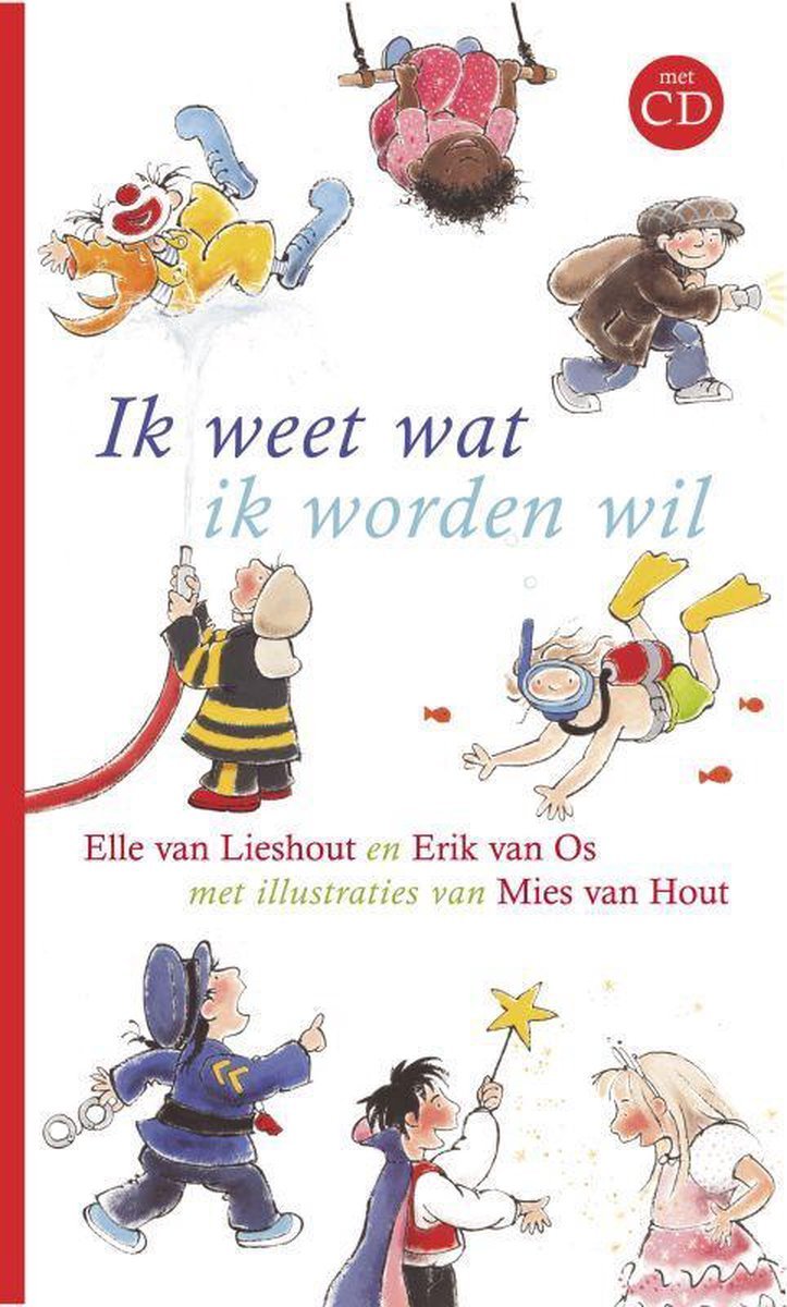 Ik weet wat ik worden wil - Erik van Os - 9789025743284