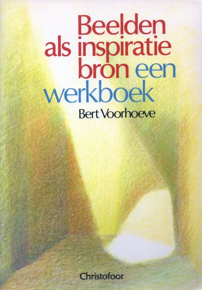 Beelden als inspiratiebron - Bert Voorhoeve - 9789062387694