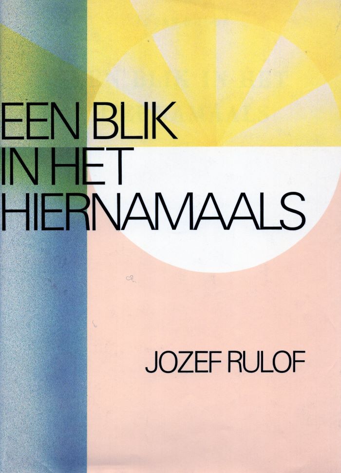 Een Blik in het hiernamaals - Jozef Rulof - 9789063251567