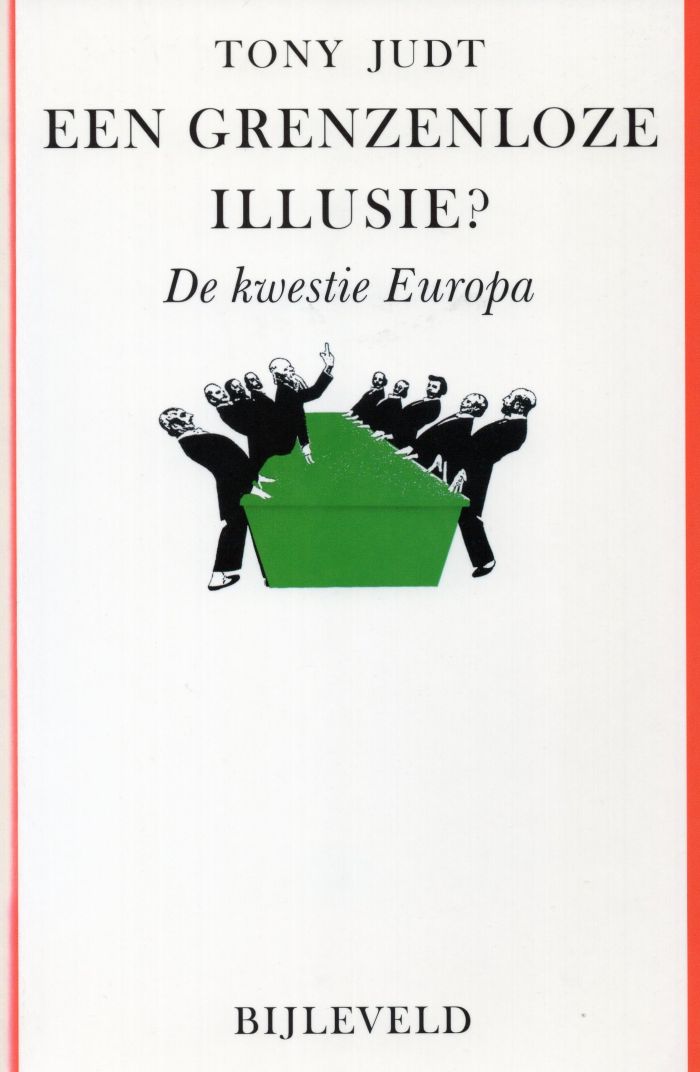 Een grenzenloze illusie? - Tony Judt - 9789061313557
