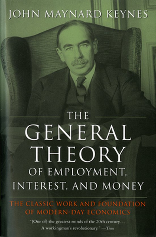 General Theory of Employment, Interest, and Money - John Maynard Keynes - 9780156347112