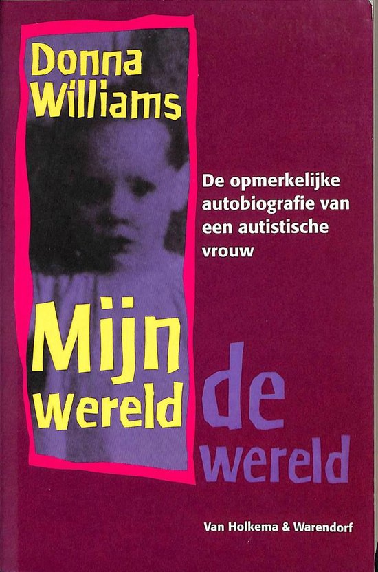 Mijn wereld, de wereld - Donna Williams - 9789026962806