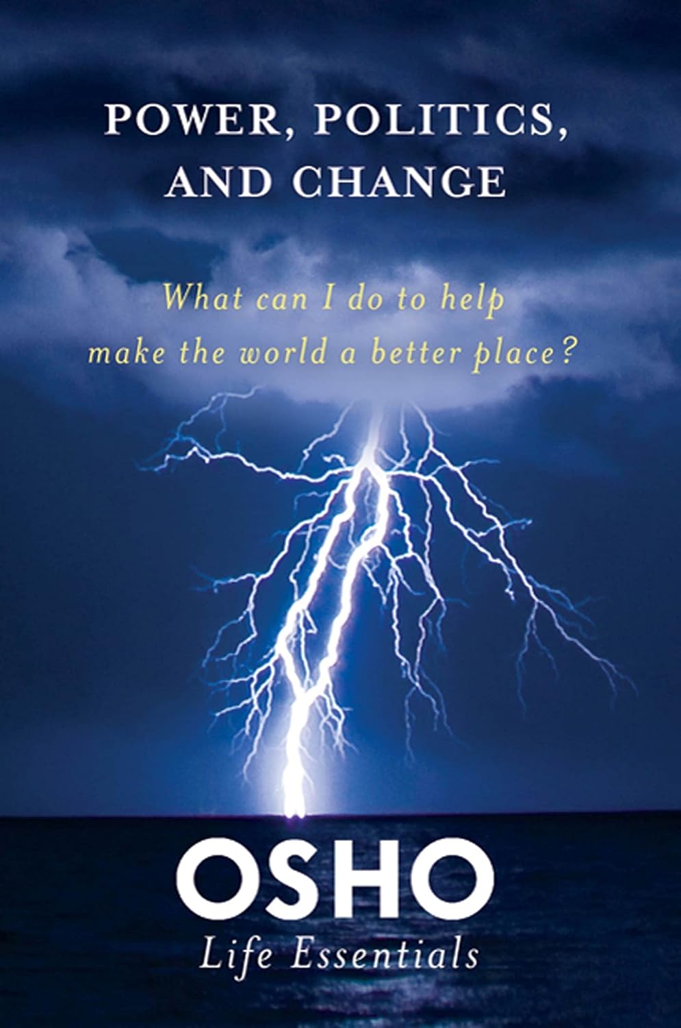 Power, Politics, and Change - Osho (Bhagwan Shree Rajneesh) - 9780312595463