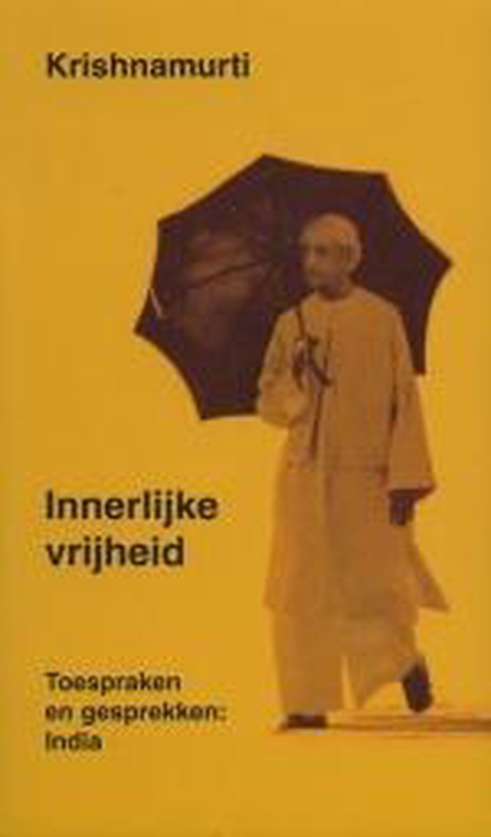 Innerlijke vrijheid - Jiddu Krishnamurti