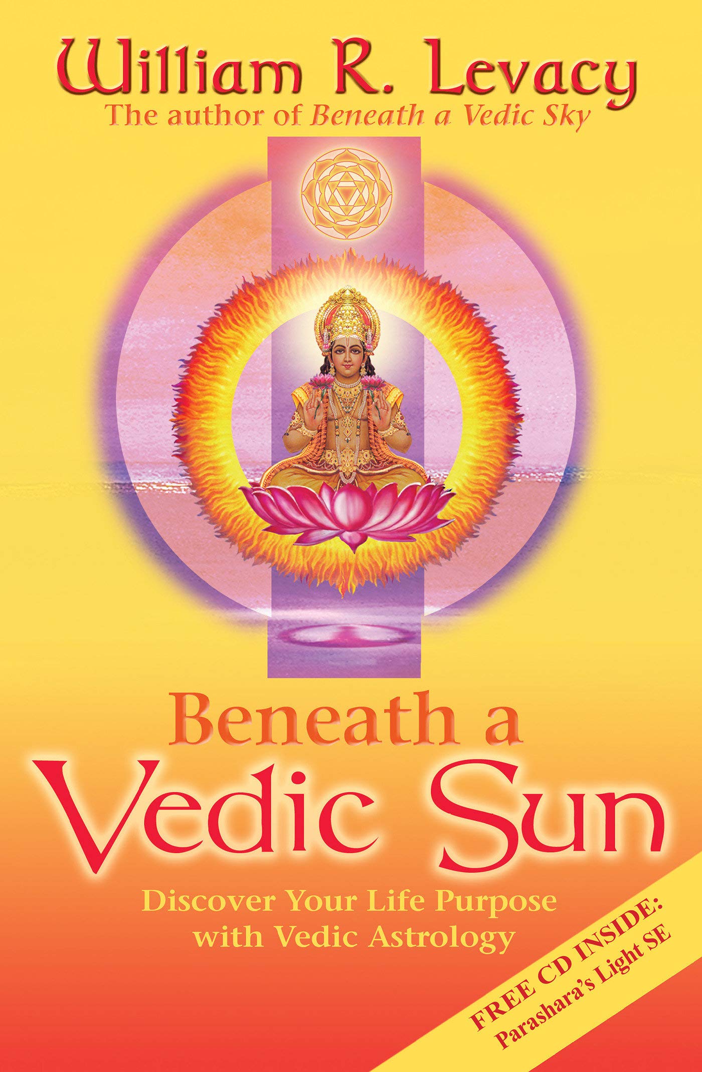 Beneath a Vedic Sun - William Levacy - 9781401907174