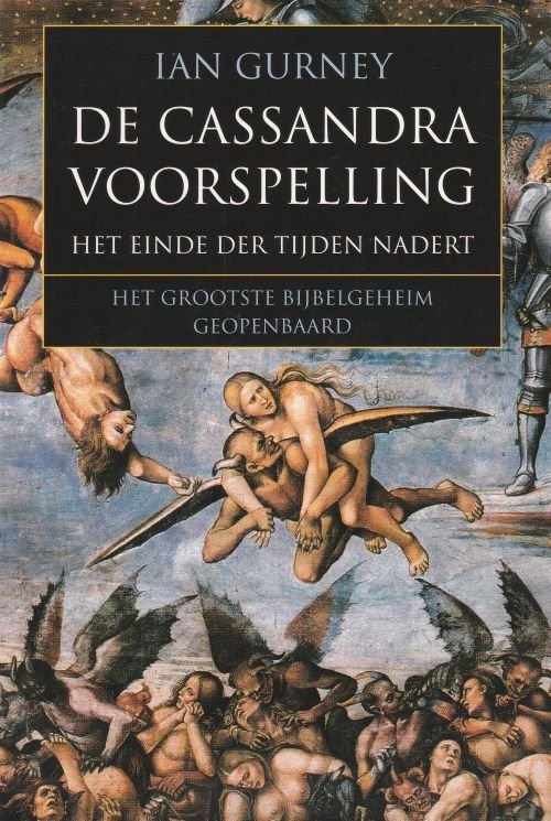 De Cassandra voorspelling - Ian Gurney - 9789038909967