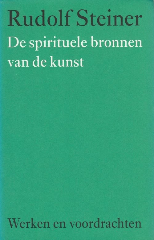 De spirituele bronnen van de kunst - Rudolf Steiner