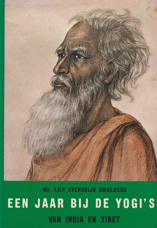 Een jaar bij de yogi's van India en Tibet - Lily Eversdijk Smulders - 9789020240580