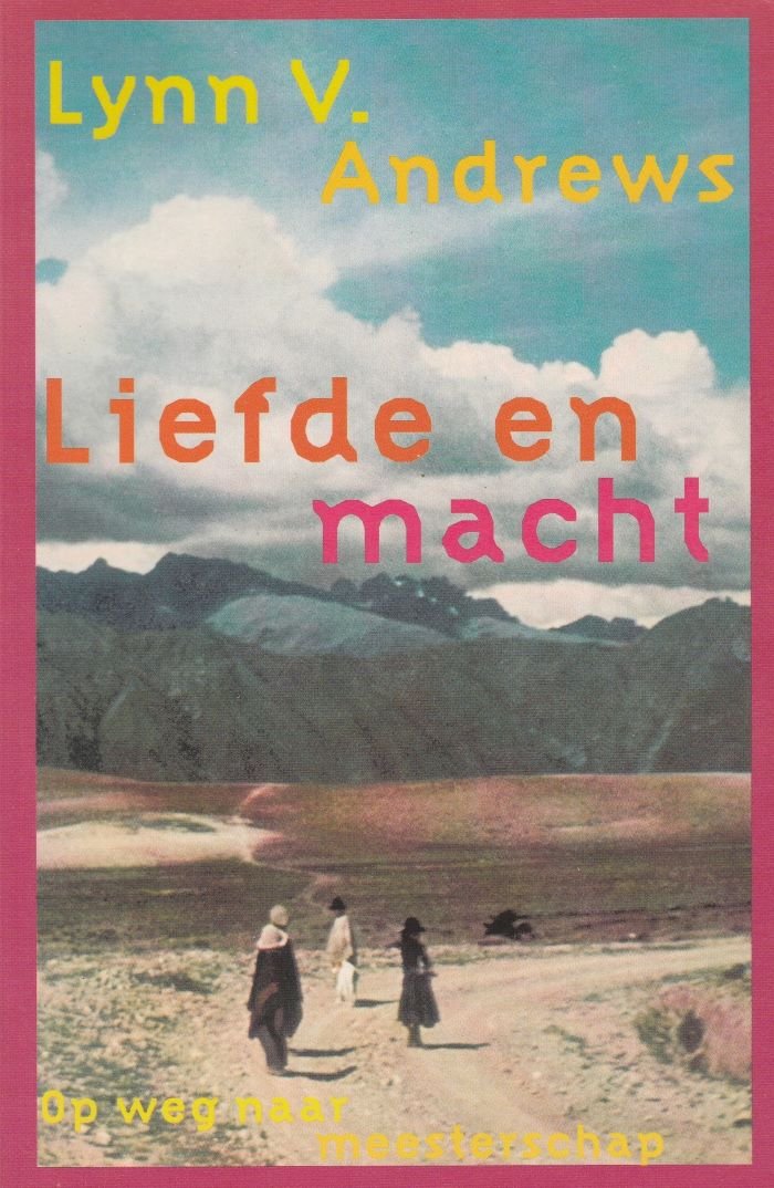 Liefde en macht - Lynn V. Andrews - 9789063255541
