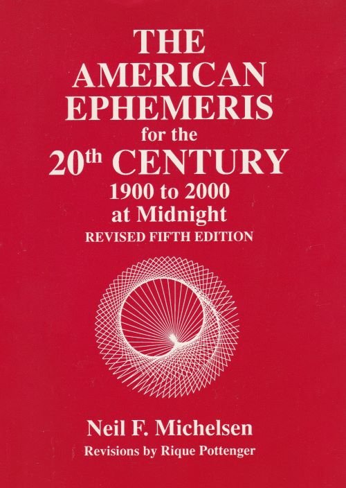 The American Ephemeris for the 20th Century - Neil F. Michelsen- 9780935127195