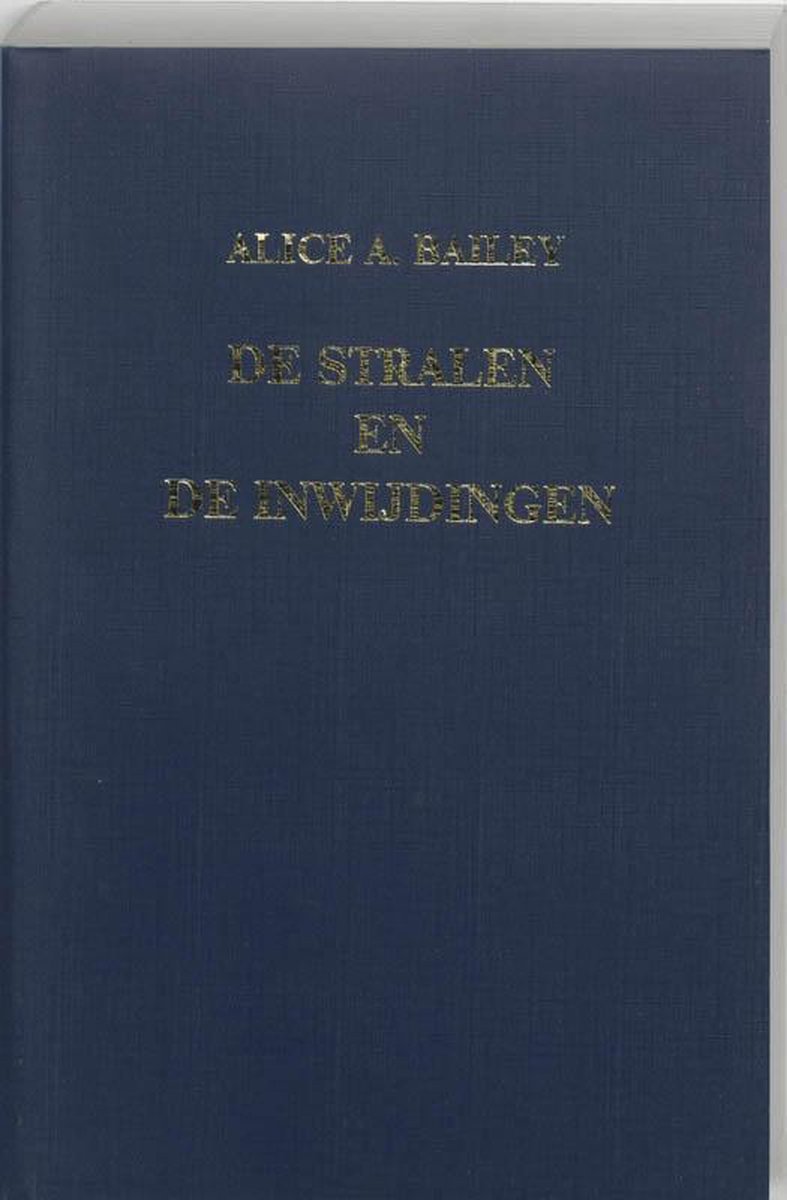De stralen en de inwijdingen - Alice A. Bailey - 9789062718405