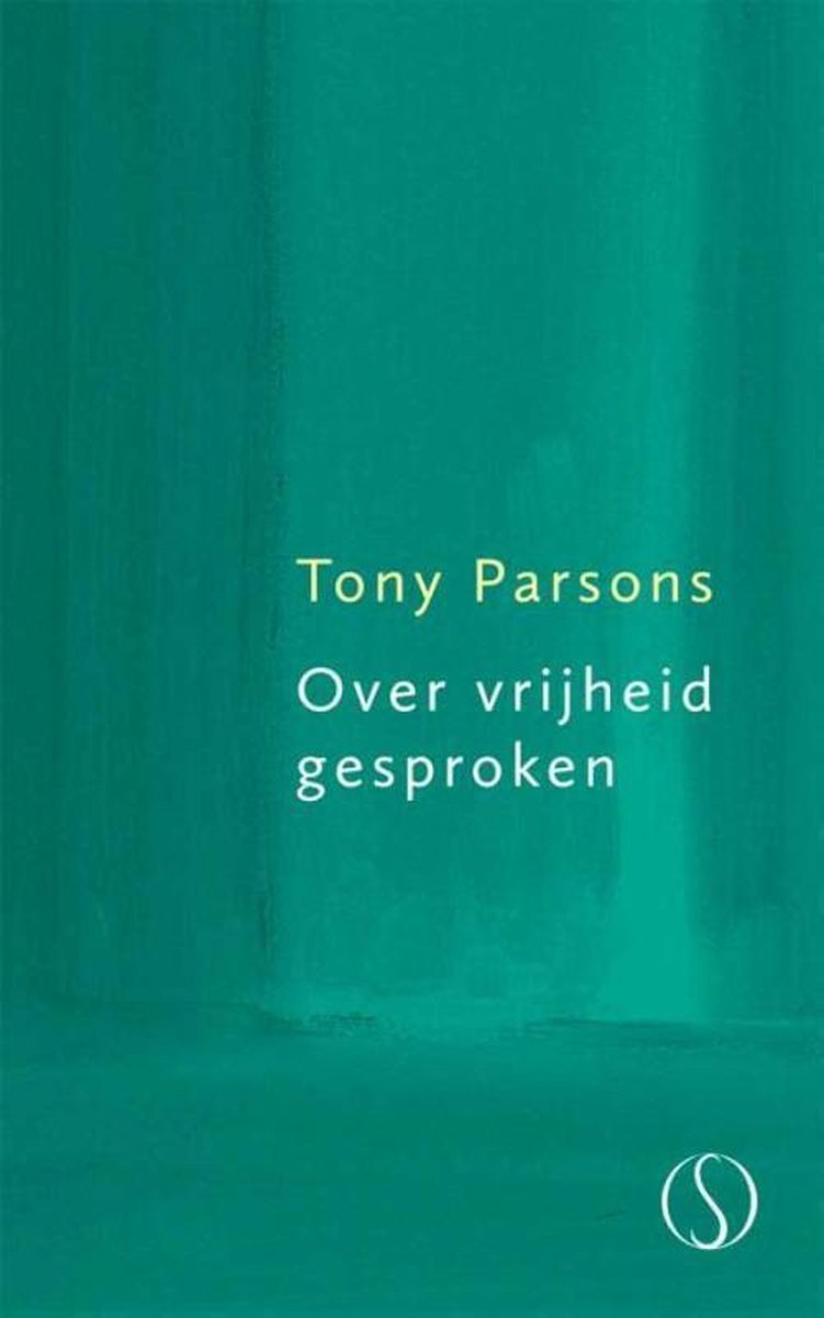Over vrijheid gesproken - Tony Parsons - 9789491411434