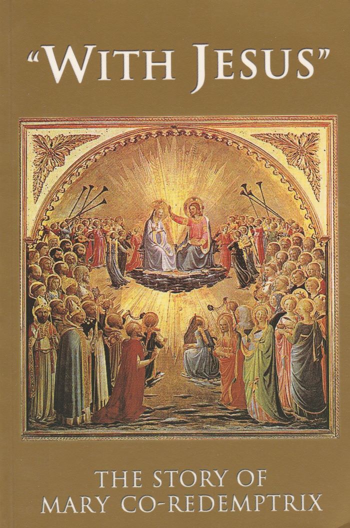 With Jesus The Story of Mary Co-redemptrix - Mark Miravalle - 9781579182410
