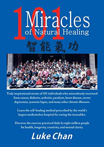 101 Miracles of Natural Healing - Luke Chan - 9780963734143