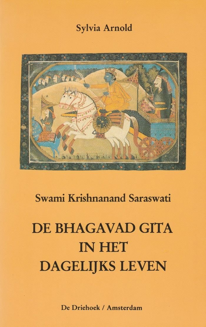 Bhagavad gita in het dagelijks leven - Krishnanand Saraswati - 9789060304631