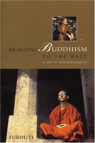 Bringing Buddhism to the West - Subhuti - 9780904766691