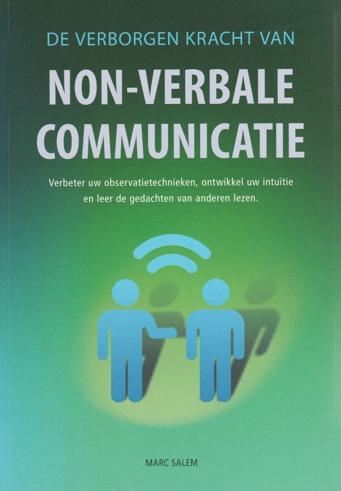 De verborgen kracht van non-verbale communicatie - Marc Salem - 9789043822077