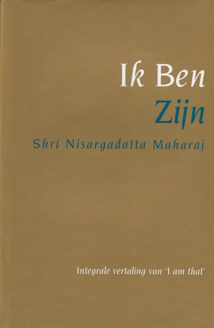 Ik Ben Zijn - Shri Nisargadatta Maharaj - 9789069636412