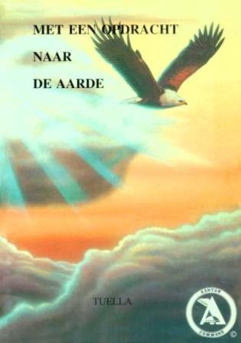Met een opdracht naar de aarde - Tuella - 9789072676061