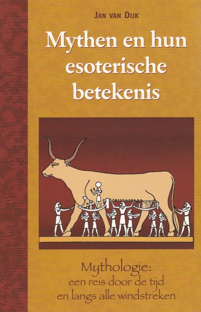 Mythen en hun esoterische betekenis - Jan van Dijk - 9789063786373