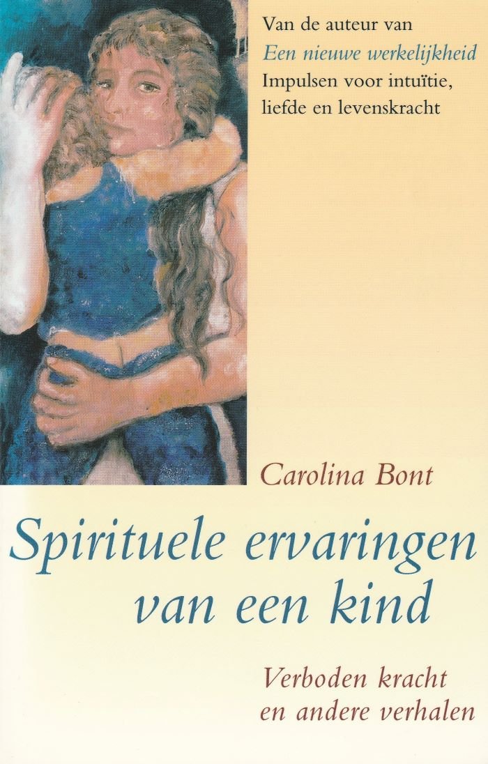 Spirituele ervaringen van een kind - Carolina Bont - 9789021530802