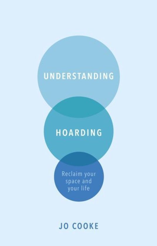 Understanding Hoarding - Jo Cooke - 9781847094537