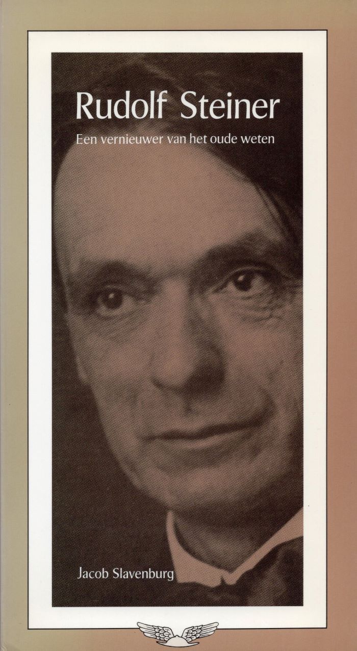 Rudolf Steiner: een vernieuwer van het oude weten - Jacob Slavenburg - 9789020255447