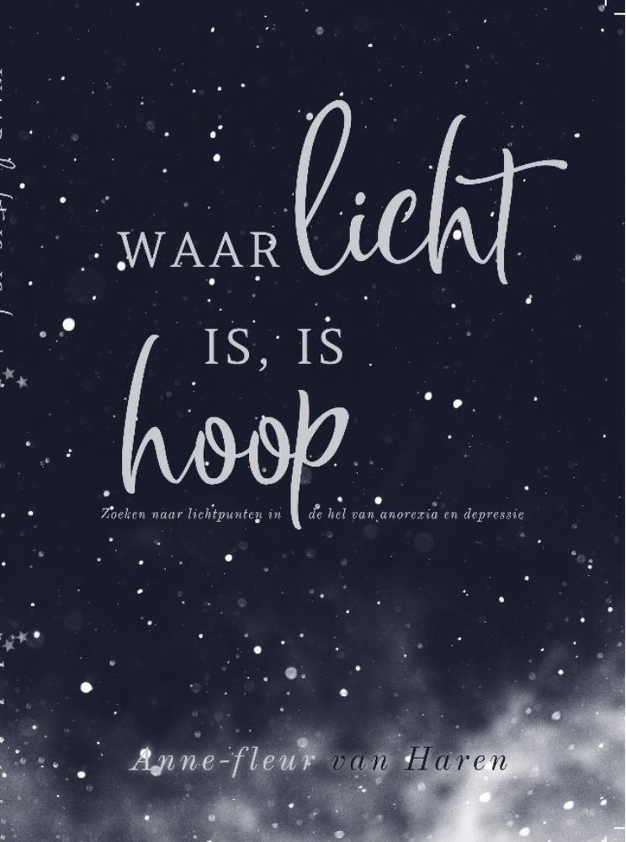 Waar licht is, is hoop - Anne-Fleur van Haren - 9789463896351