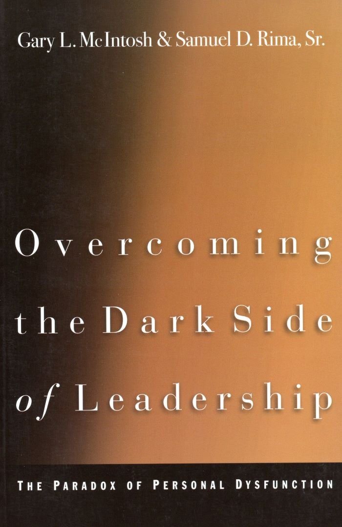 Overcoming the Dark Side of Leadership - Gary L. Mcintosh - 9780801090479