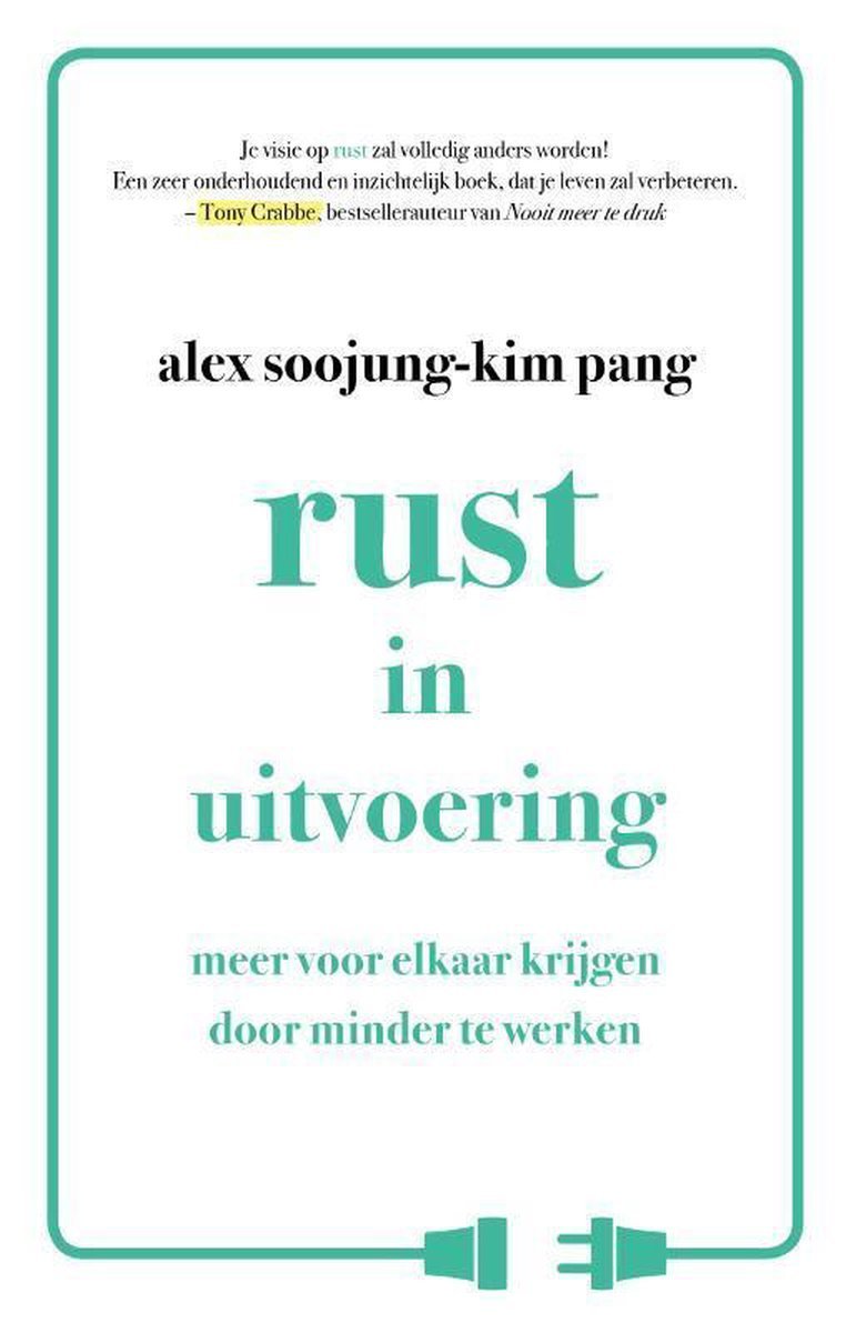 Rust in uitvoering - Alex Soojung-Kim Pang - 9789021560922