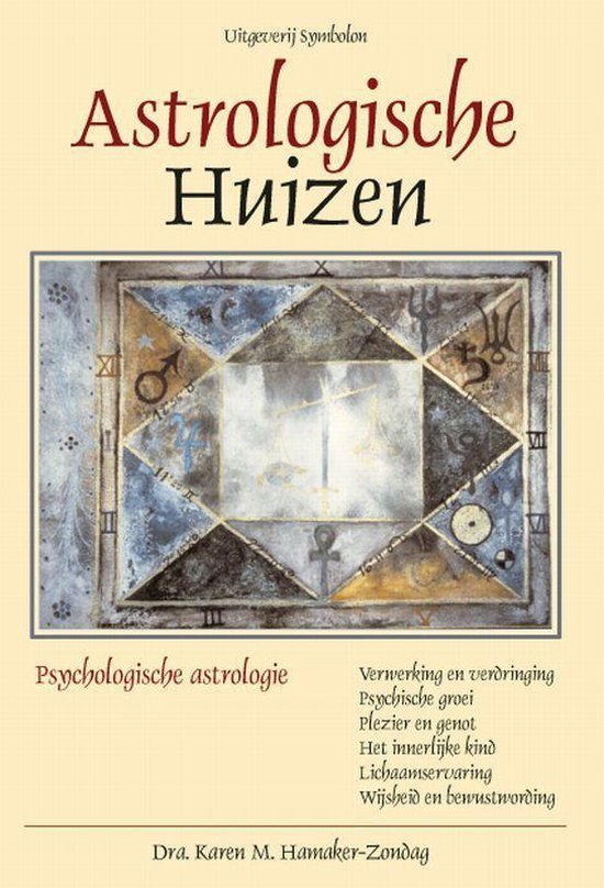 Astrologische Huizen - Psychologische astrologie 1 - Karen M. Hamaker-Zondag - 9789074899062
