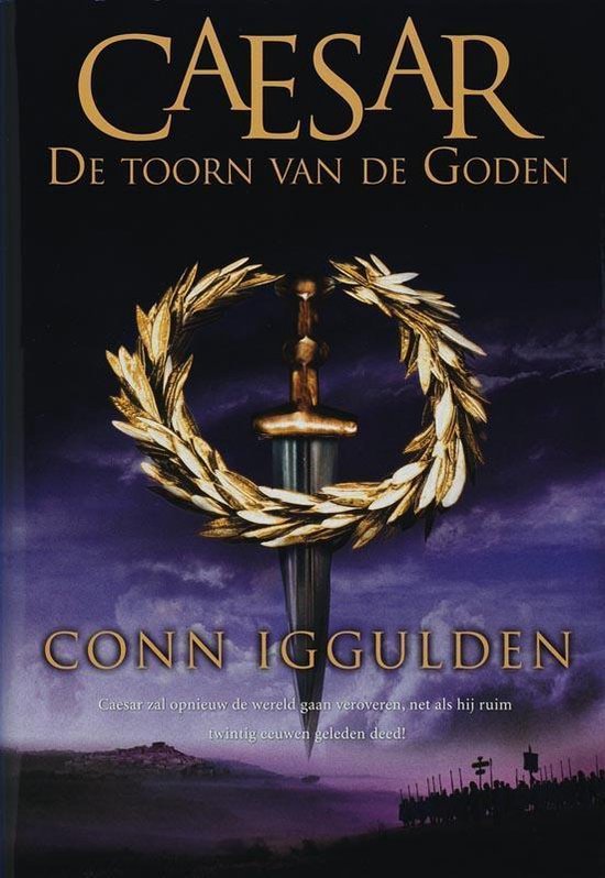 Caesar - de toorn van de goden - Conn Iggulden - 9789045304625