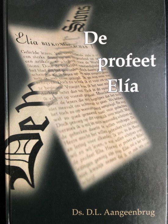 De profeet Elía - D.L. Aangeenbrug - 9789077502365