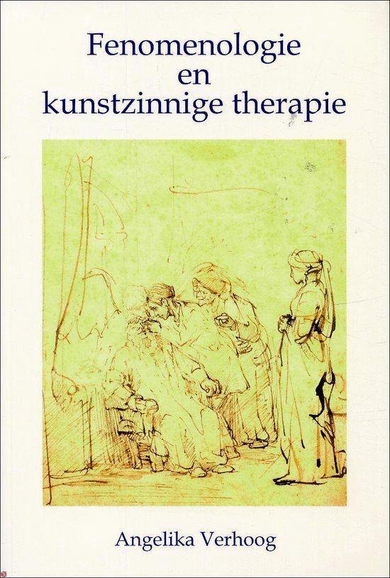 Fenomenologie en kunstzinnige therapie - Angelika Verhoog - 9789073310452