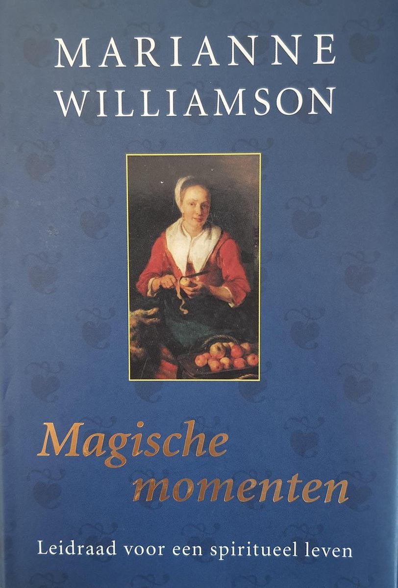 Magische momenten - Marrianne Williamson - 9789022535820