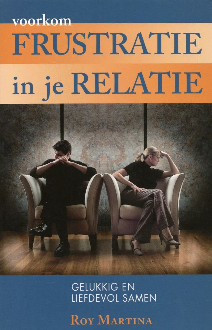 Voorkom frustratie in je relatie - Roy Martina - 9789055991624