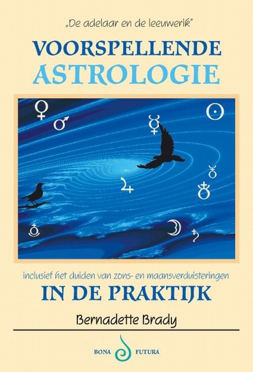 Voorspellende astrologie in de praktijk - Bernadette Brady - 9789076277615