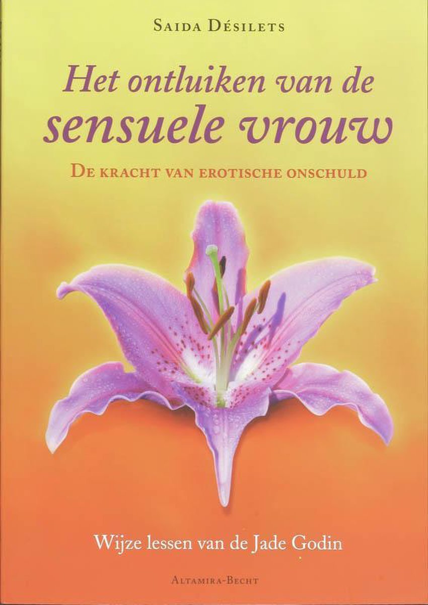 Het ontluiken van de sensuele vrouw - Saida Désilets - 9789069638072