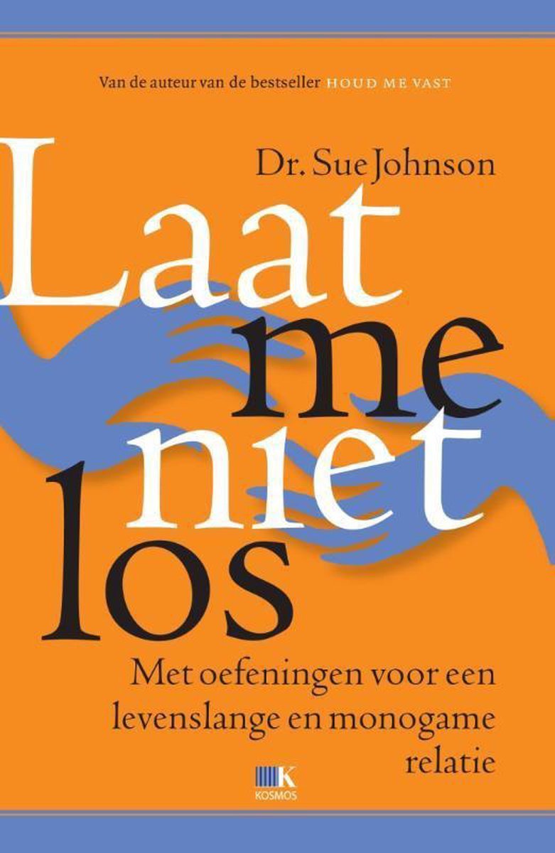 Laat me niet los - Dr. Sue Johnson - 9789021556291