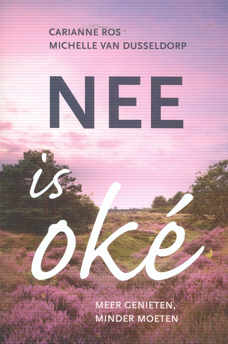 Nee is oké - Carianne Ros & Michelle van Dusseldorp - 9789058819031