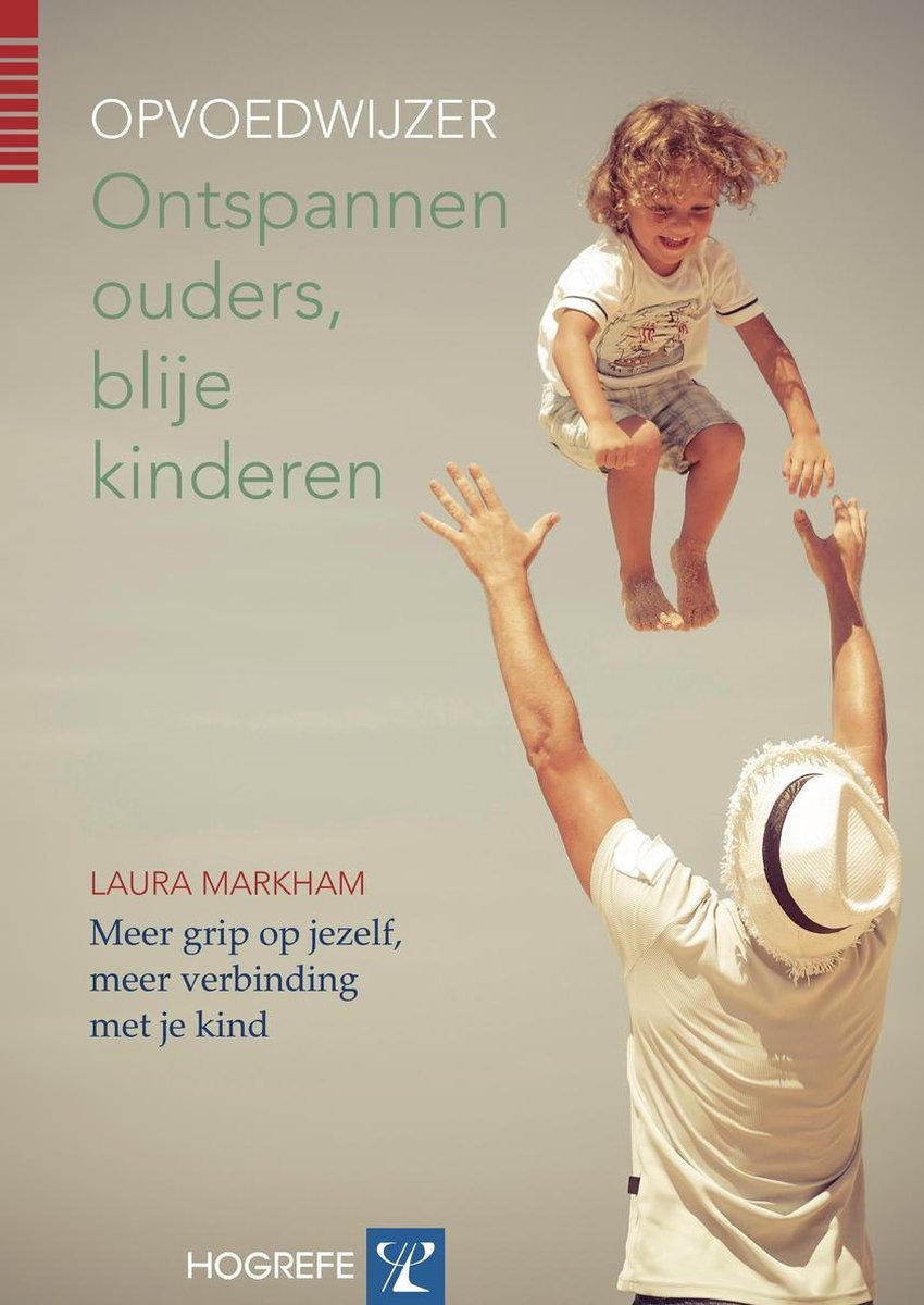 Ontspannen ouders, blije kinderen - Laura Markham - 9789079729944