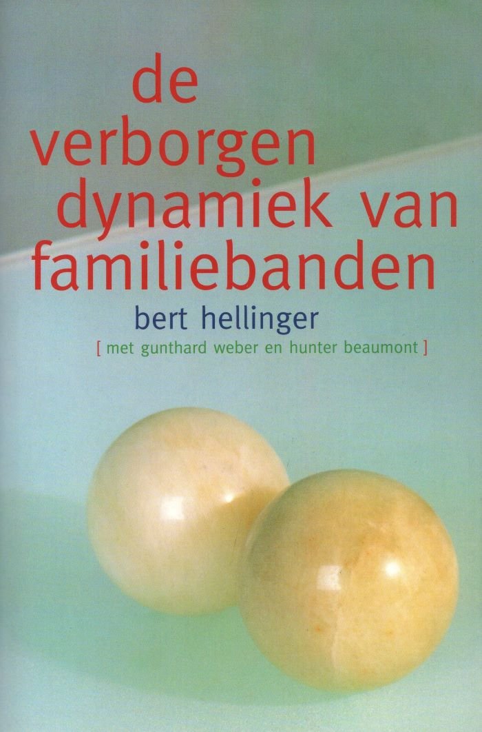 Verborgen dynamiek van familiebanden - Bert Hellinger - 9789069634753