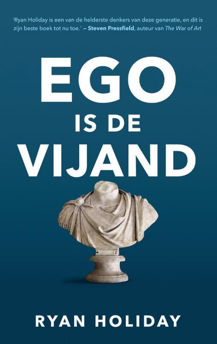 Ego is de vijand - Ryan Holiday - 9789400508910