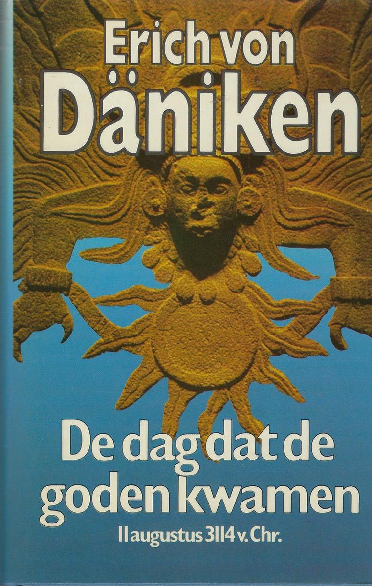 De dag dat de goden kwamen - Erich von Däniken - 9789021832074