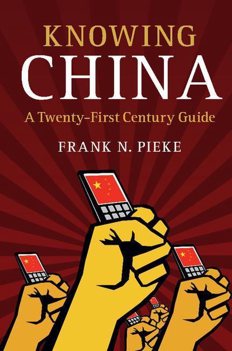 Knowing China - Frank N. Pieke - 9781107587618