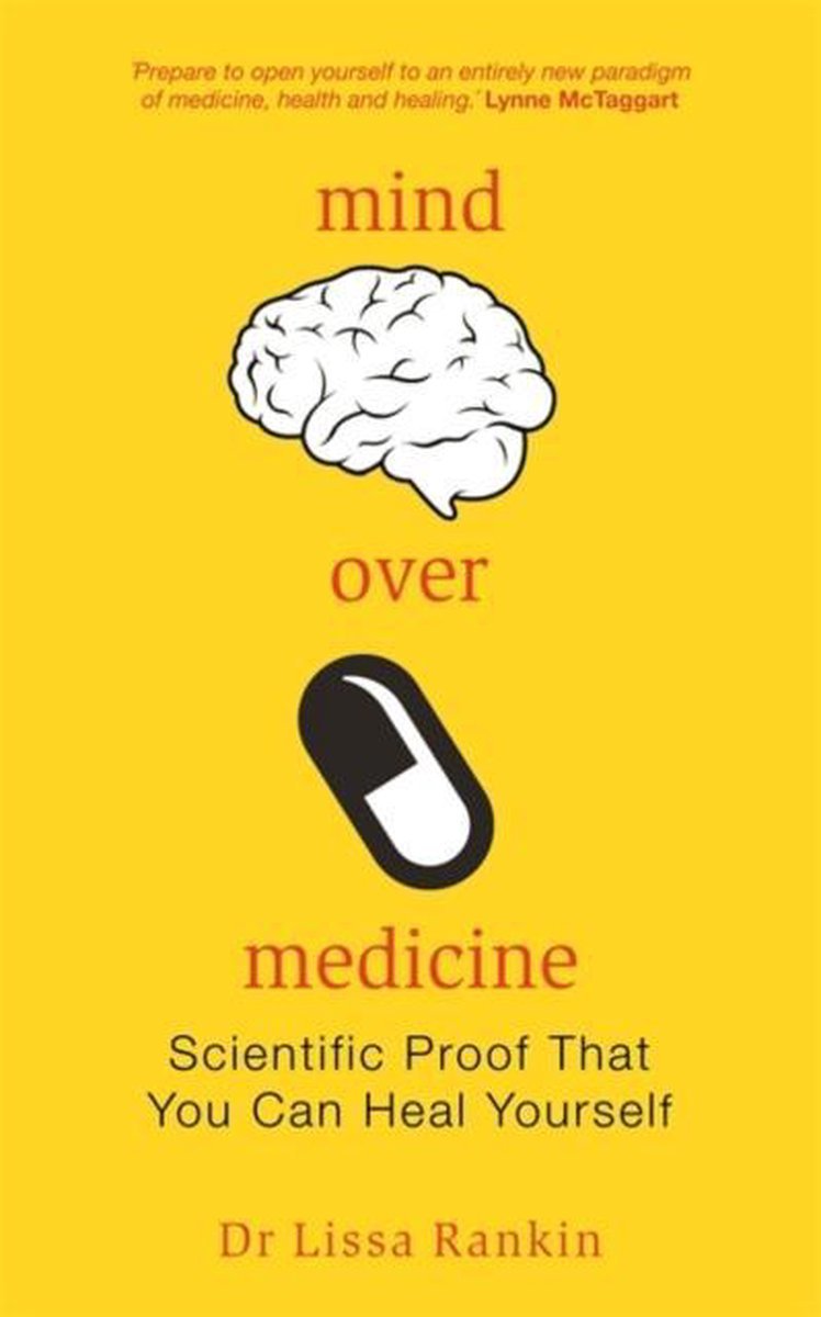 Mind Over Medicine - Lissa Rankin - 9781848509603